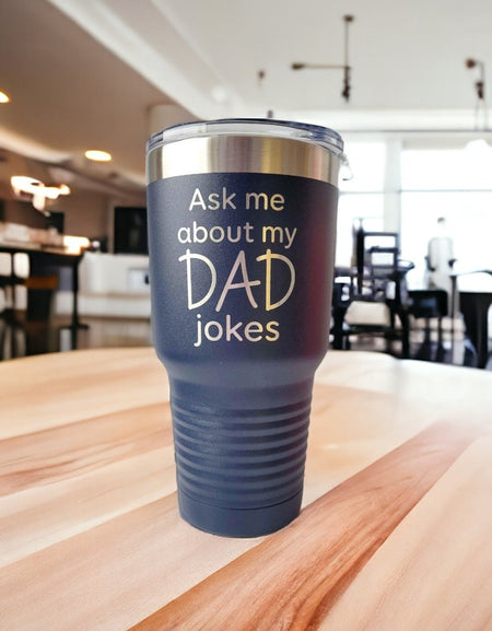 Ask Me About My Dad Jokes - Funny Engraved 30oz Navy Polar Camel Tumbler by Sunny Box