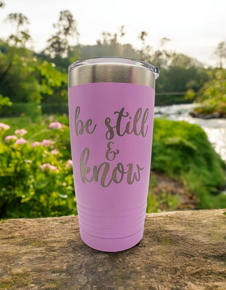 Be Still and Know - Psalm 46:10 Scripture Engraved Polar Camel Tumbler