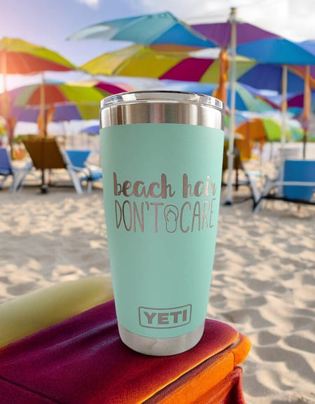 Beach Hair Don't Care - Engraved YETI Tumbler