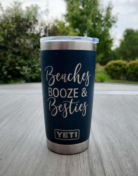 Beaches Booze and Besties - Engraved YETI Tumbler