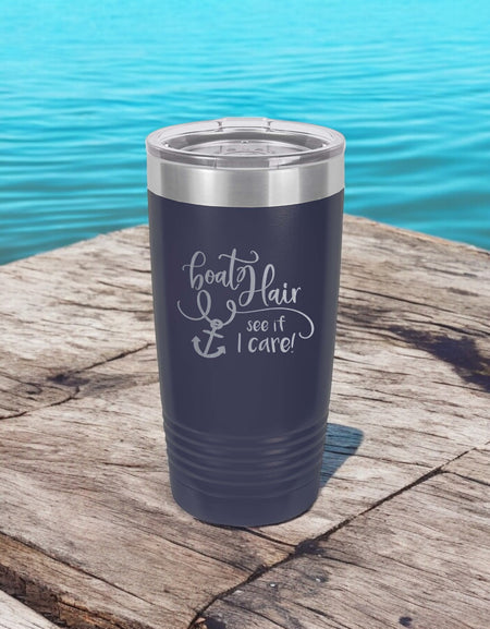 Boat Hair See if I Care - Engraved Polar Camel Tumbler