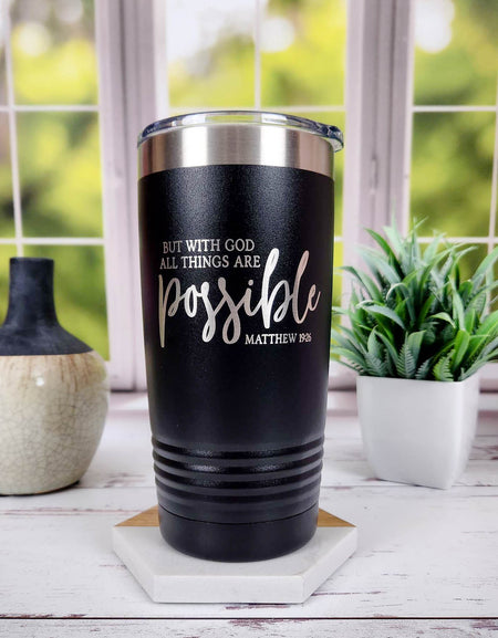 But With God All Things Are Possible - Matthew 16:26 Scripture Engraved Polar Camel Tumbler