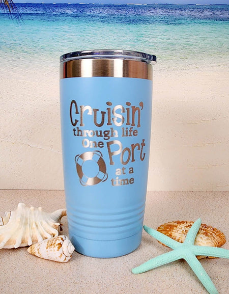Cruising through life one port at a time - Engraved 20oz light blue polar camel tumbler - Sunny Box