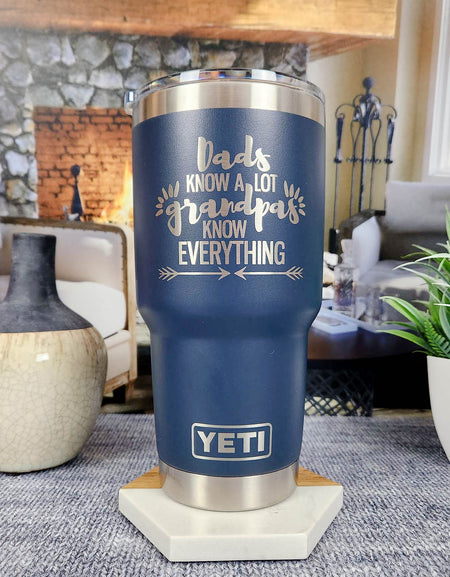 Dads Know A Lot - Grandpas Know Everything Engraved YETI Tumbler