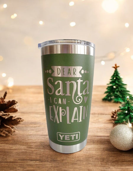 Dear Santa I Can Explain - Christmas Engraved YETI Tumbler