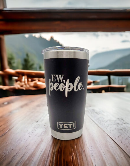 Ew People - Engraved YETI Tumbler