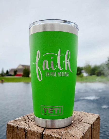 Faith Can Move Mountains - Christian Engraved YETI Tumbler