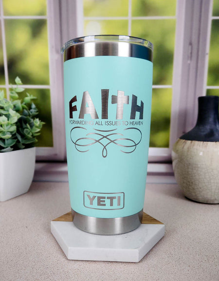 Faith: Forwarding All Issues to Heaven - Inspirational Engraved YETI Tumbler