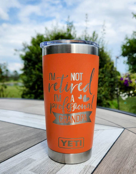I'm Not Retired I'm A Professional Grandpa - Engraved YETI Tumbler