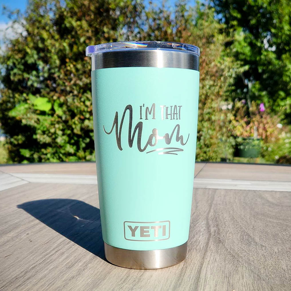 I'm That Mom Engraved YETI Tumbler