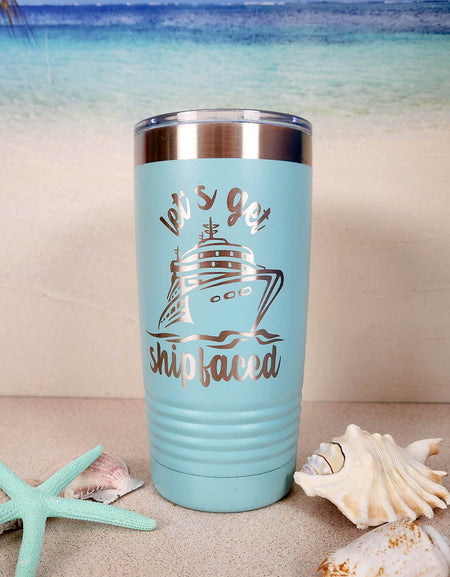 Let's Get Shipfaced - Engraved 20oz teal polar camel tumbler Sunny Box