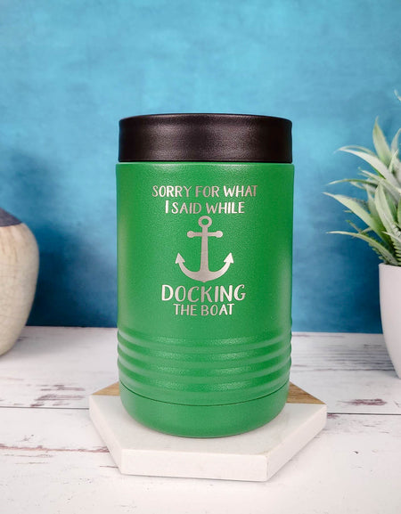 Sorry for What I Said While Docking the Boat - Polar Camel Can Cooler Green by Sunny Box