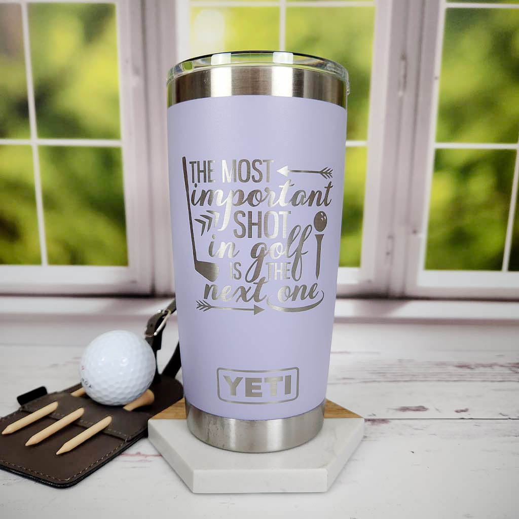 The Most Important Shot in Golf is the Next One - Custom Golf Engraved YETI  Tumbler – Sunny Box