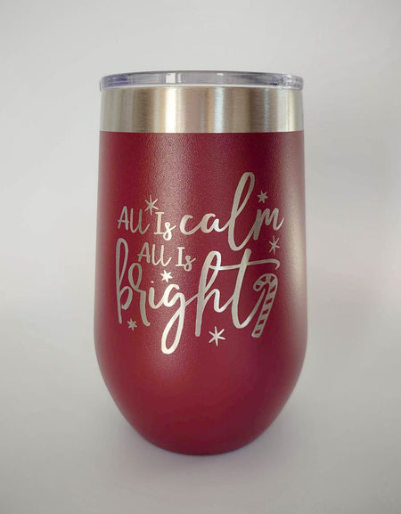 All Is Calm - Engraved 16oz Stemless Wine Tumbler Maroon - Sunny Box