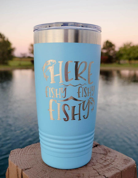 Here Fishy Fishy Engraved 20oz Light Blue Polar Camel Tumbler - Sunny Box