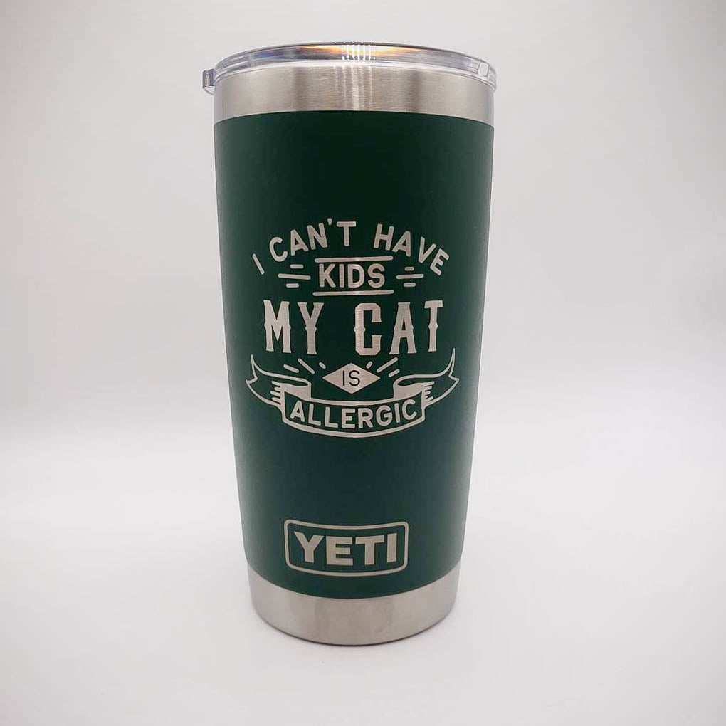 I Can't Have Kids My Cat is Allergic - Funny Cat Lover Engraved YETI –  Sunny Box