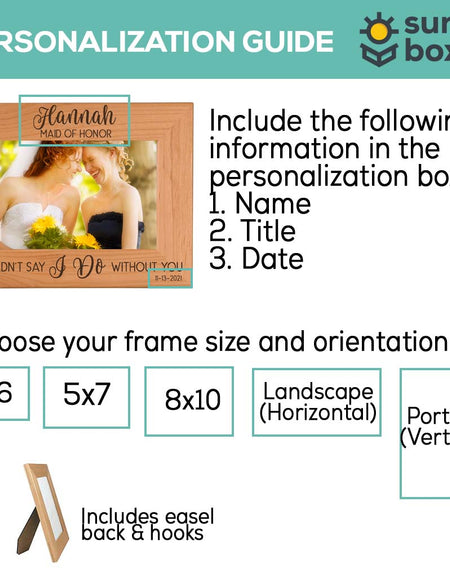 I Couldn't Say I Do Without You - Bridesmaid / Maid of Honor Wood Picture Frame