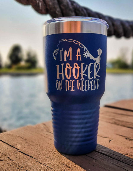 I'm a Hooker on the Weekend - Funny Fishing Engraved Polar Camel 30oz Blue - Sunny Box