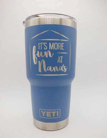 It's More Fun at Nanas - Engraved YETI Tumbler