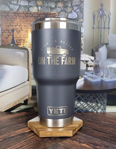 Life is Better on the Farm - Engraved YETI Tumbler