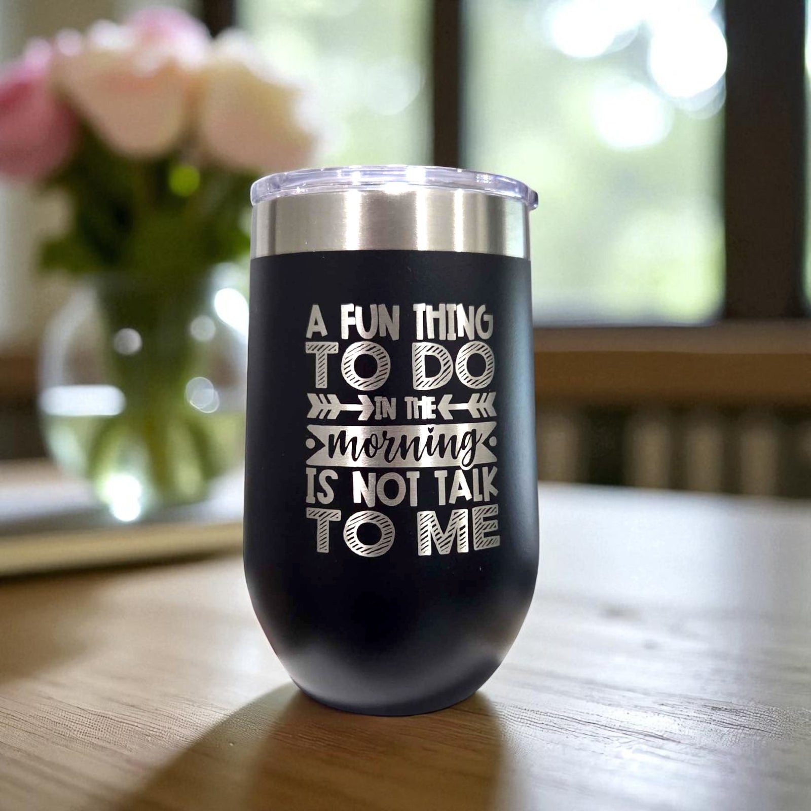 A Fun Thing To Do In the Morning is Not Talk To Me - Engraved Polar Camel Tumbler