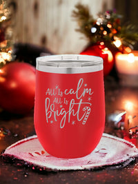 All Is Calm - Engraved 12oz Wine Red Polar Camel Tumbler - Sunny Box