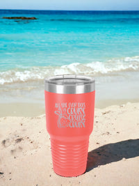 All She Ever Does is Cruise - Engraved Polar Camel Tumbler
