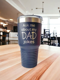 Ask Me About My Dad Jokes - Funny Engraved 30oz Navy Polar Camel Tumbler by Sunny Box