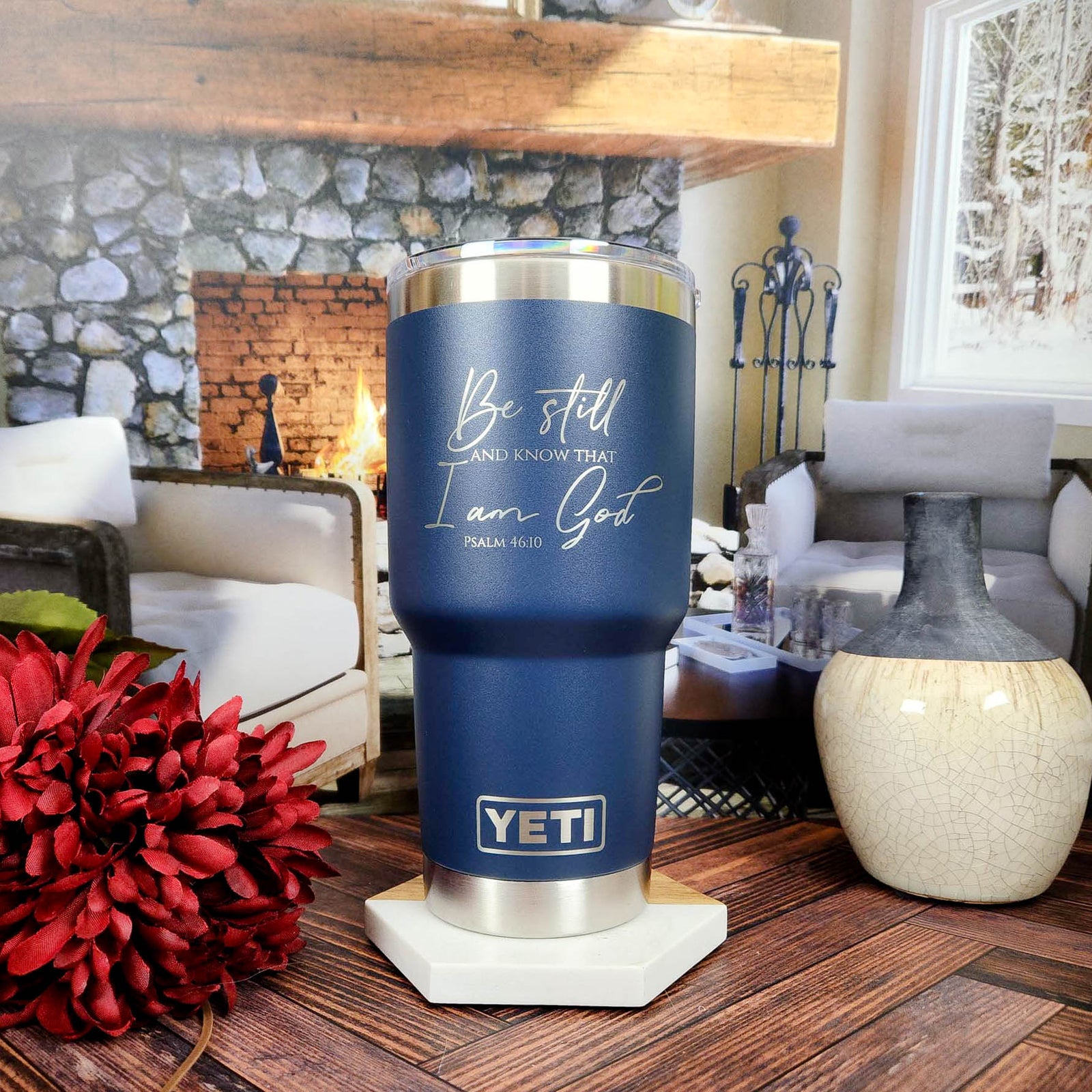 Be Still and Know that I am God - Scripture Engraved YETI Tumbler