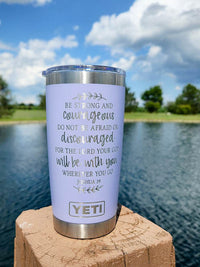 Be Strong and Courageous - Joshua 1:9 Scripture Engraved YETI Tumbler v2