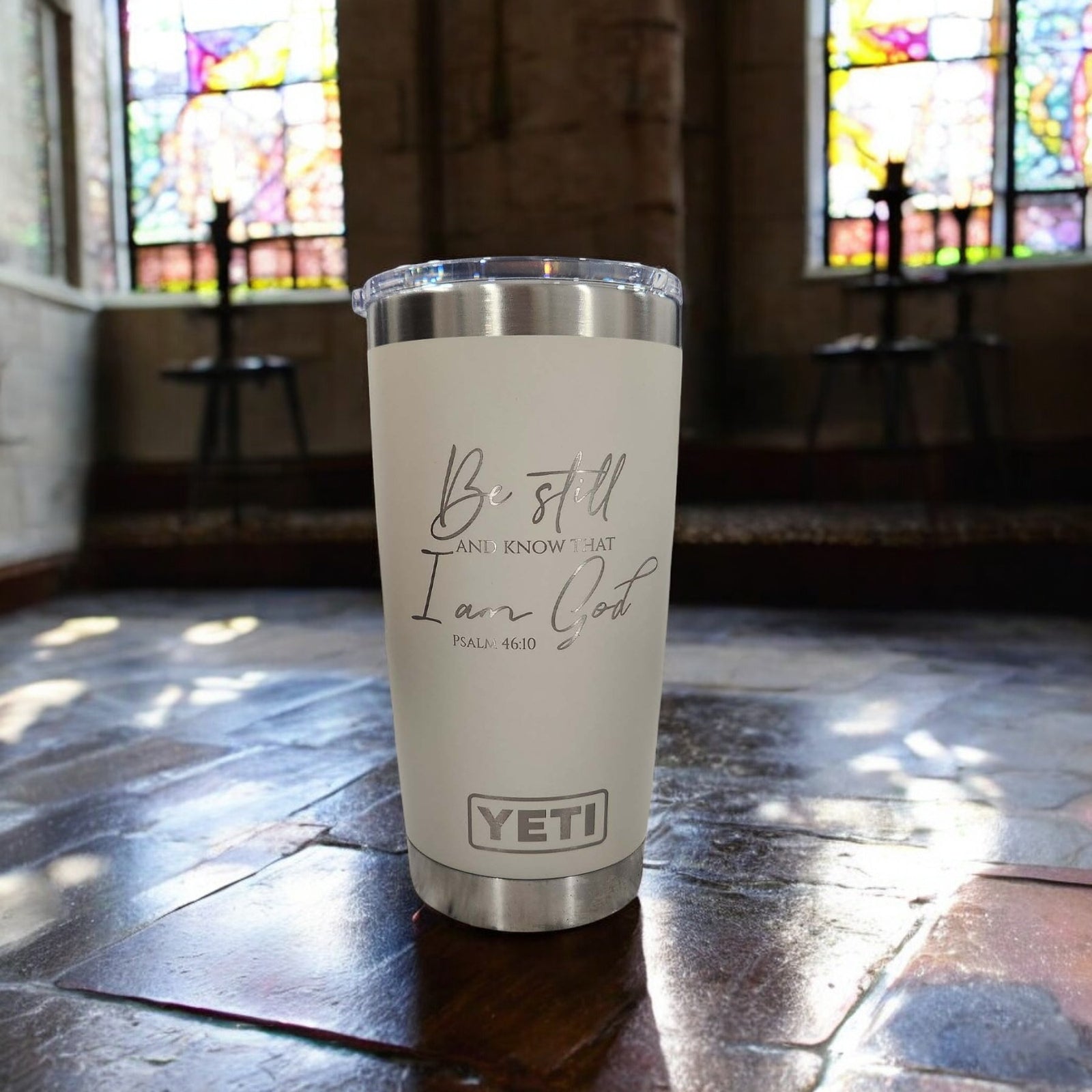 Be Still and Know that I am God - Scripture Engraved YETI Tumbler
