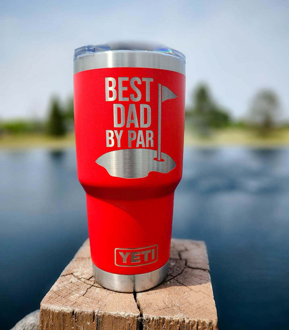 Best Dad By Par - Custom Engraved YETI