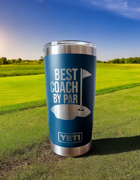 Best Coach By Par - Custom Engraved YETI