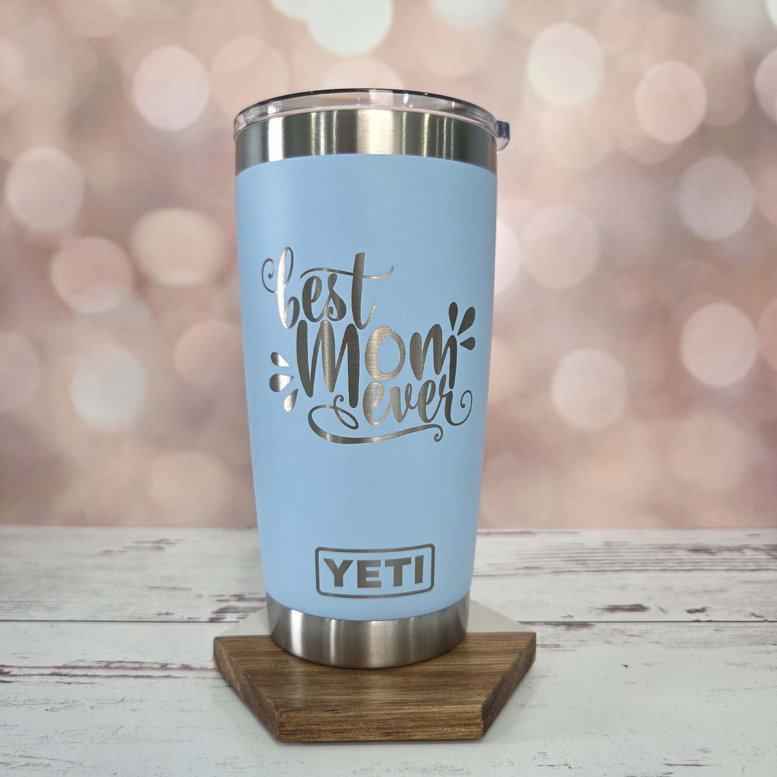 Best Mom Ever Engraved YETI Tumbler