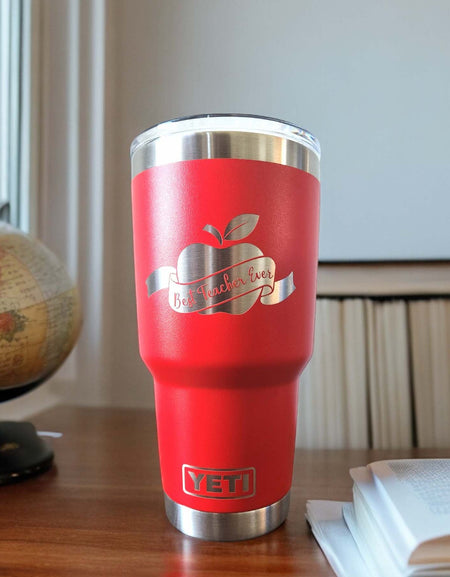 Best Teacher Ever - Engraved YETI Tumbler