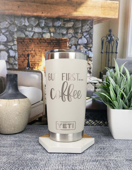 But First Coffee Engraved YETI Tumbler