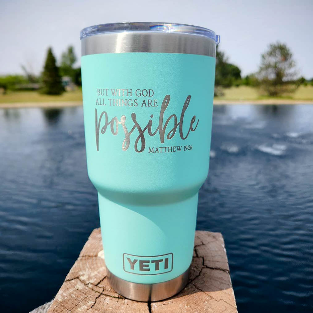 But With God All Things Are Possible - Christian Engraved YETI Tumbler