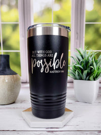 But With God All Things Are Possible - Matthew 16:26 Scripture Engraved Polar Camel Tumbler