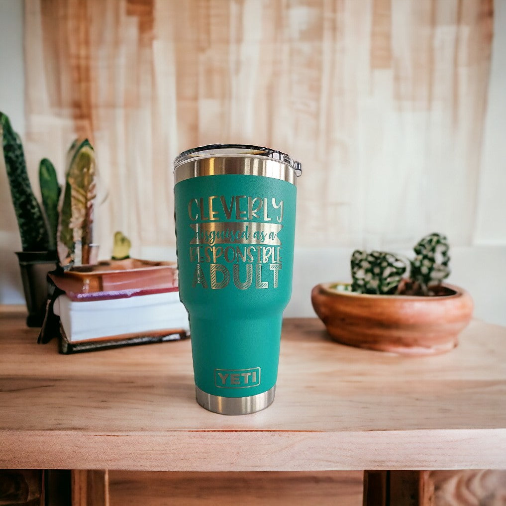 Cleverly Disguised As A Responsible Adult Engraved YETI Tumbler