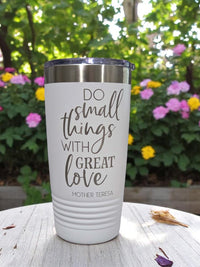 Do Small Things With Great Love - Mother Theresa Quote Engraved Polar Camel Tumbler
