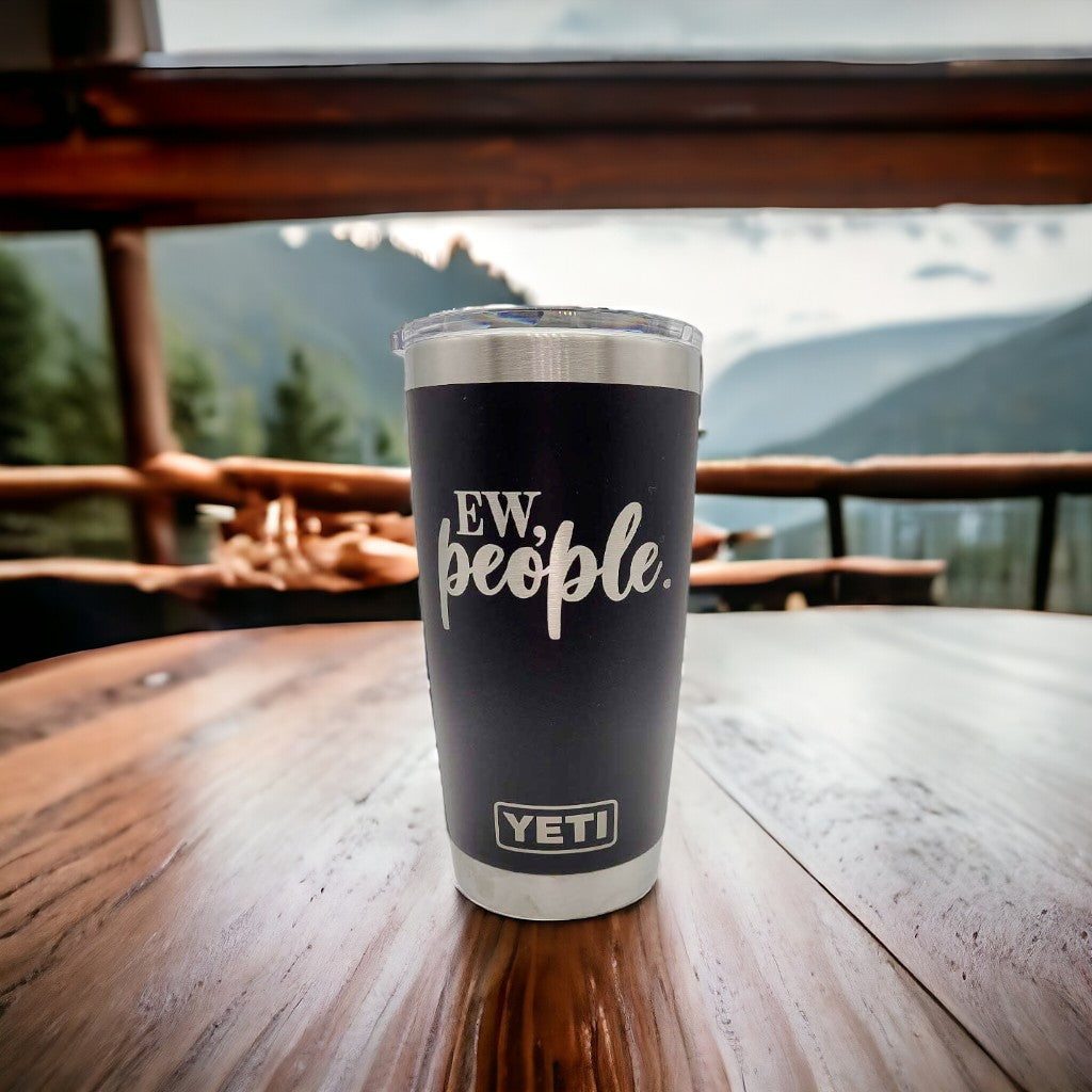 Ew People - Engraved YETI Tumbler