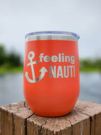 Feeling Nauti - Engraved 12oz Wine Tumbler Coral Polar Camel - Sunny Box