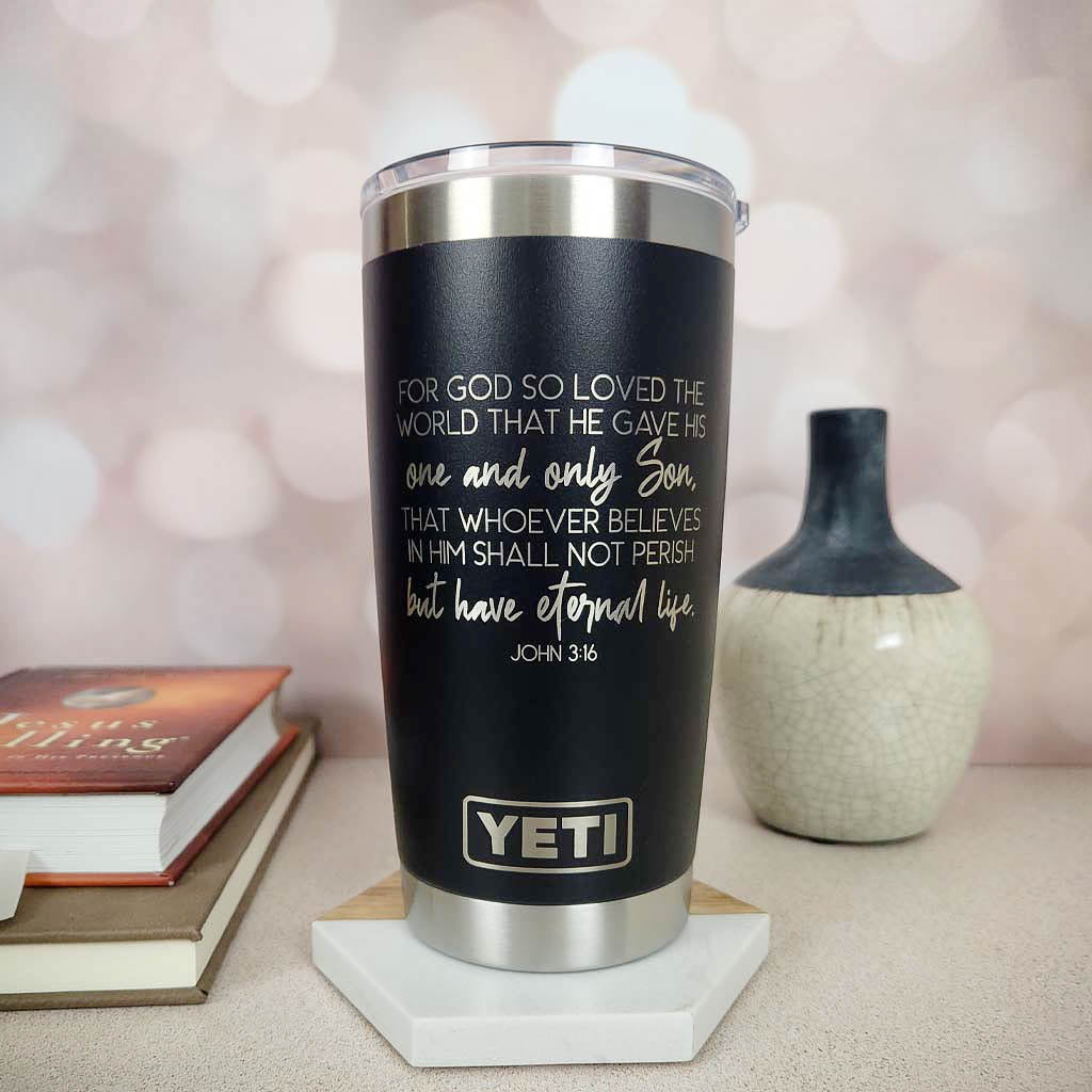 For God So Loved The World - John 3:16 Scripture Engraved YETI Tumbler2
