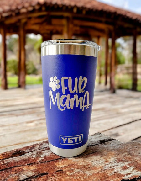 Fur Mama - Engraved YETI Tumbler