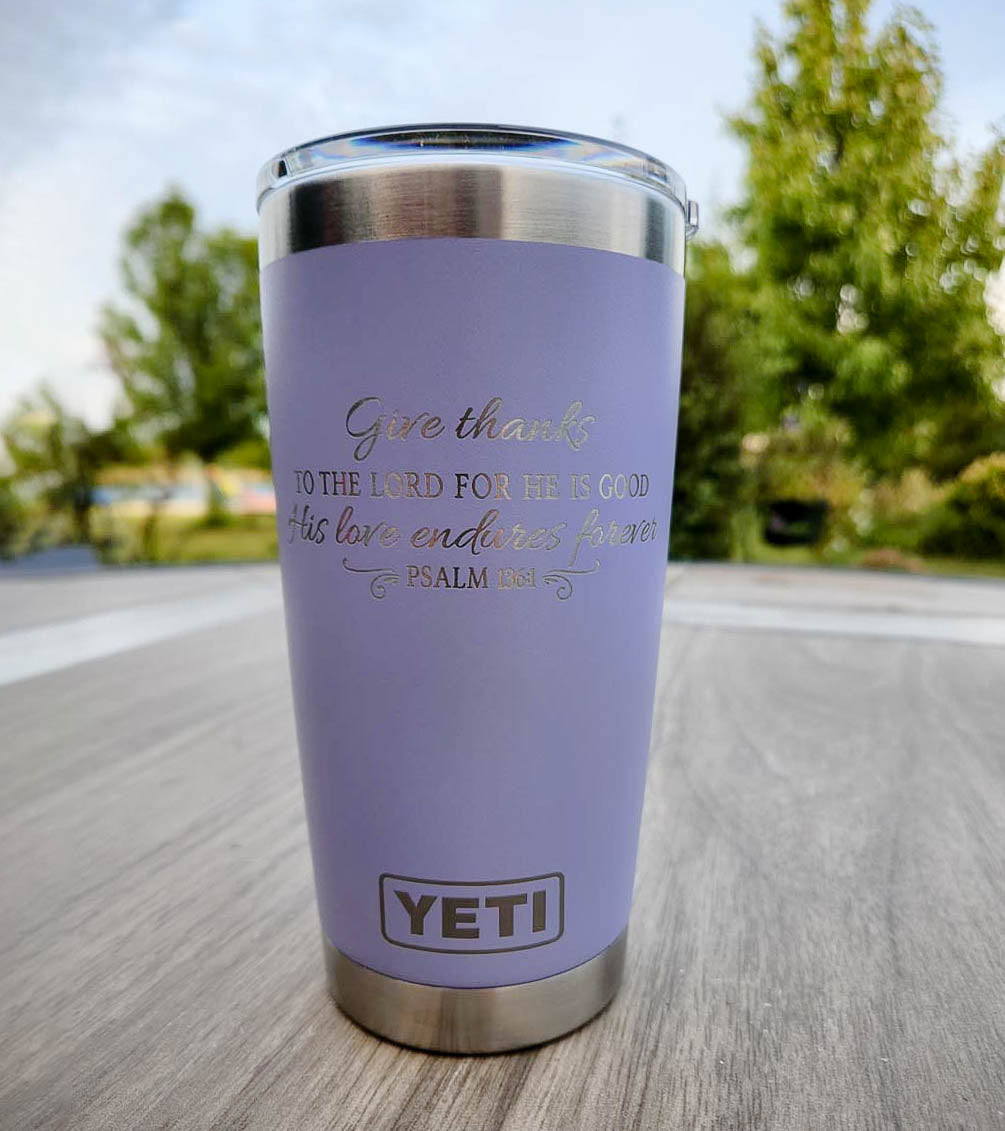 Give Thanks To The Lord - His Love Endures Forever Psalm 136:1 Scripture Engraved YETI Tumbler