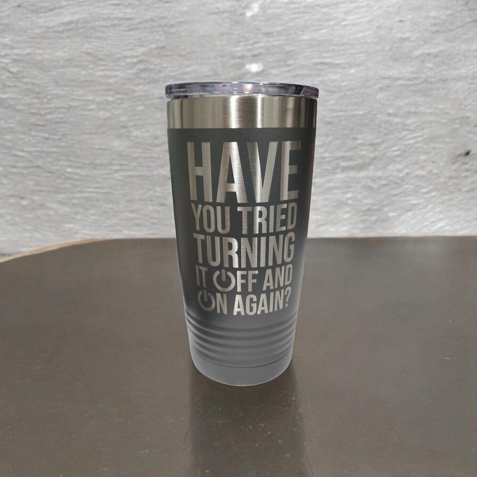 Have You Tried Turning It Off and On Again - Engraved Polar Camel Tumbler