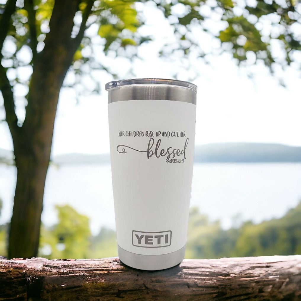 Her Children Rise Up And Call Her Blessed Scripture Engraved YETI Tumbler