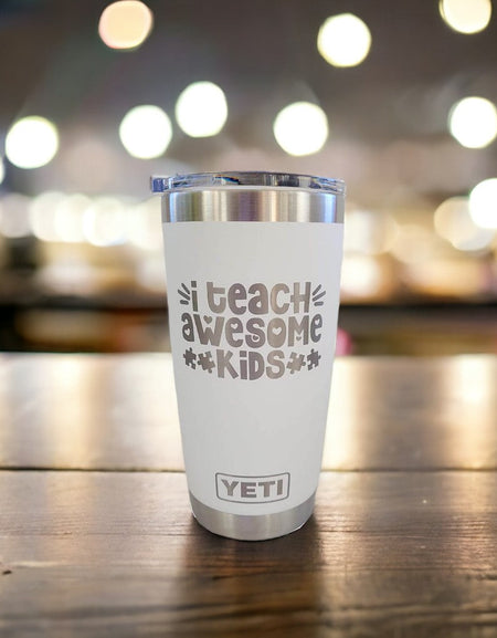 I Teach Awesome Kids - Engraved YETI Tumbler