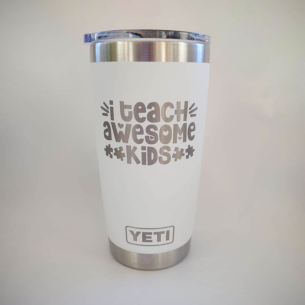 I Teach Awesome Kids - Engraved YETI Tumbler
