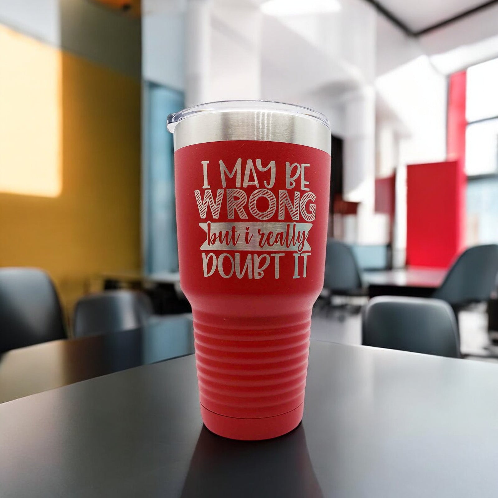 I May Be Wrong But I Really Doubt It - Engraved Polar Camel Tumbler